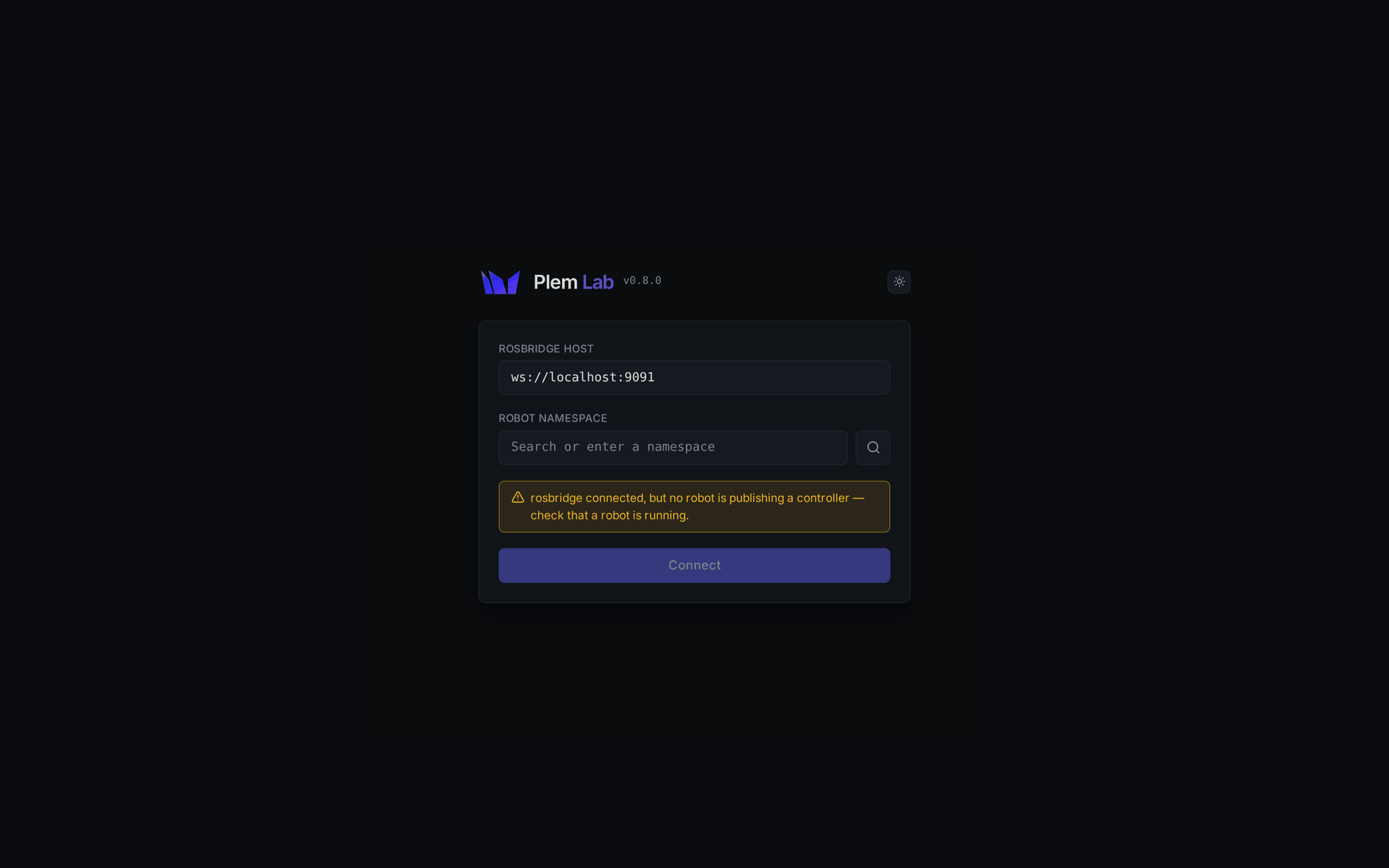 Plem Lab 연결 화면. rosbridge host 입력란, Robot namespace 입력란과 검색 버튼, 그리고 "rosbridge connected, but no robot is publishing a controller — check that a robot is running." 경고와 Connect 버튼이 있다.